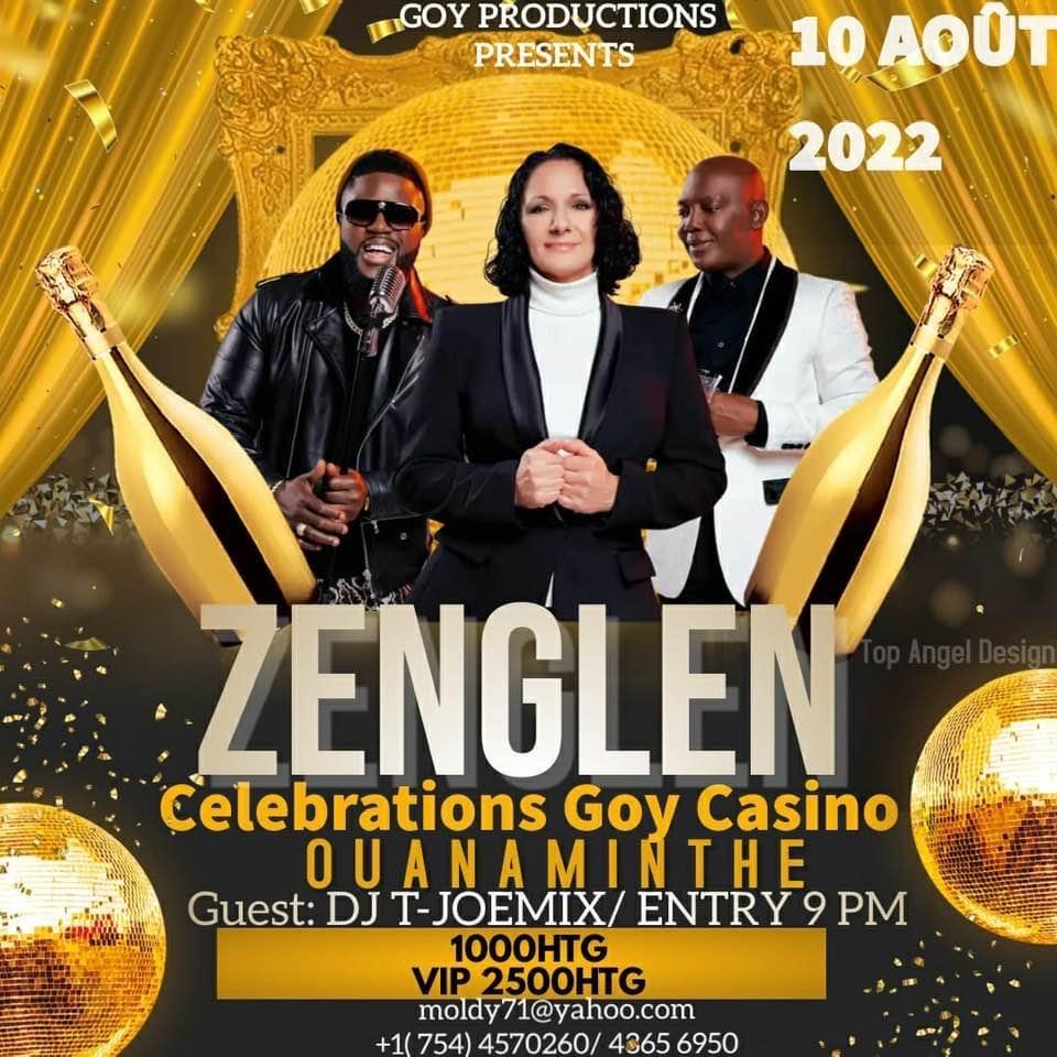 ZENGLEN CELEBRATIONS GOY CASINO OUANAMINTHE 9PM