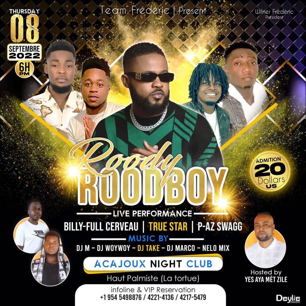 ROODY ROODBOY LIVE SEPTEMBER 08, 2022 ACAJOUX NIGHT CLUB (LA TORTUE) 6PM